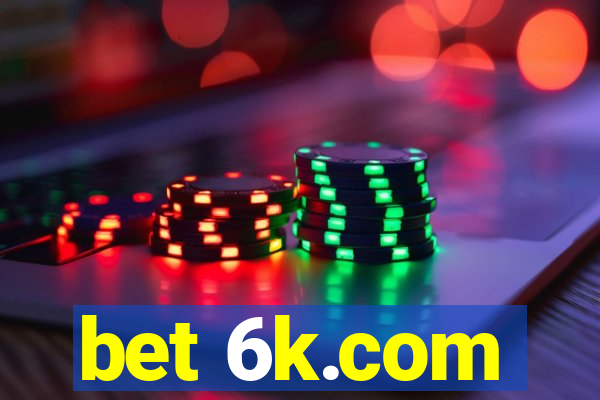 bet 6k.com